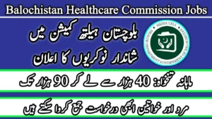 Balochistan Healthcare Commission Jobs 2024 Online Apply